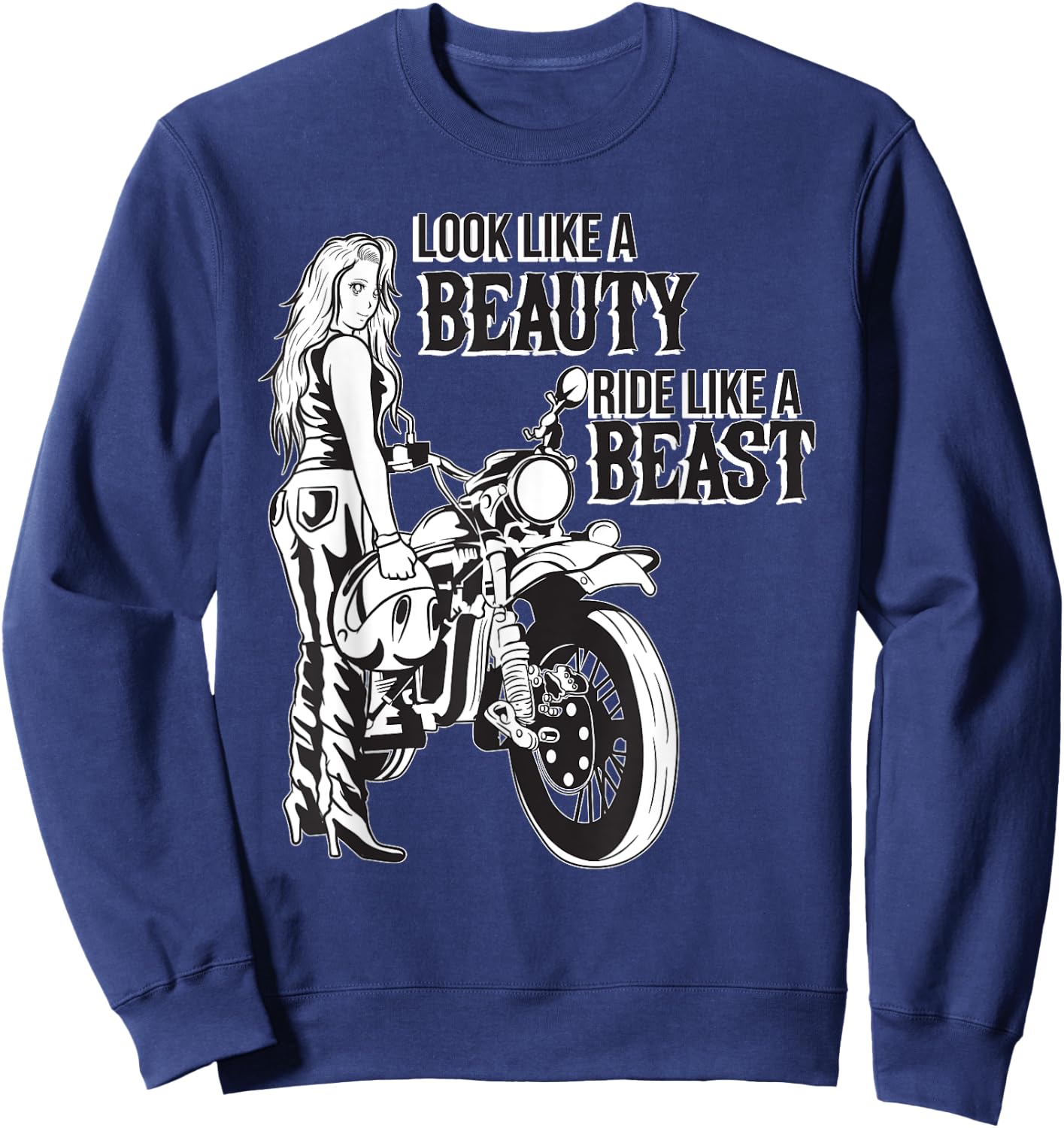 Motorcycle Meme Design for a Biker Chick Sweatshirt - Sweatshirt | Navy