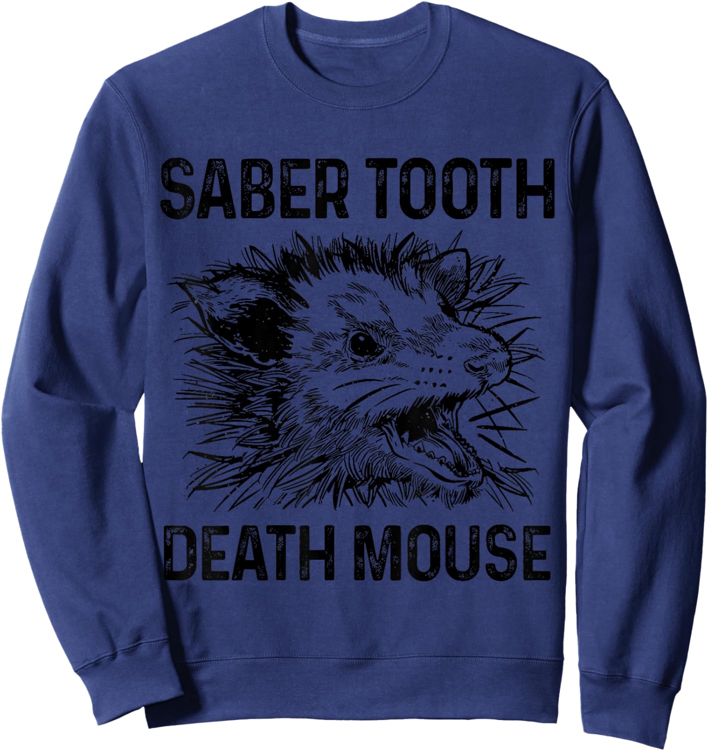 Opossum Saber Tooth Death Mouse Funny Possum Sweatshirt - Sweatshirt | Navy