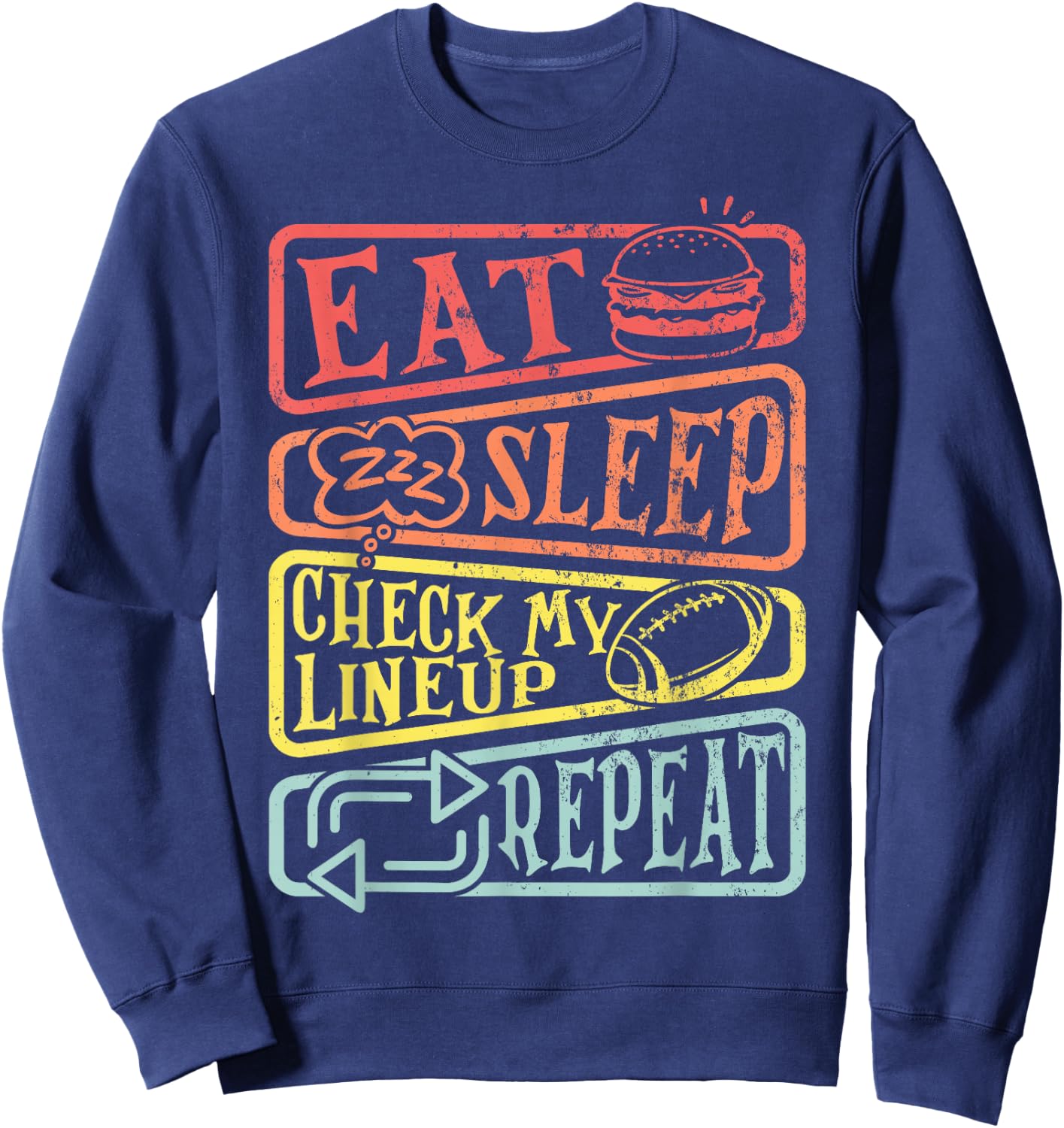 Eat Sleep Check My Lineup Repeat Retro Fantasy Football Sweatshirt - Sweatshirt | Navy