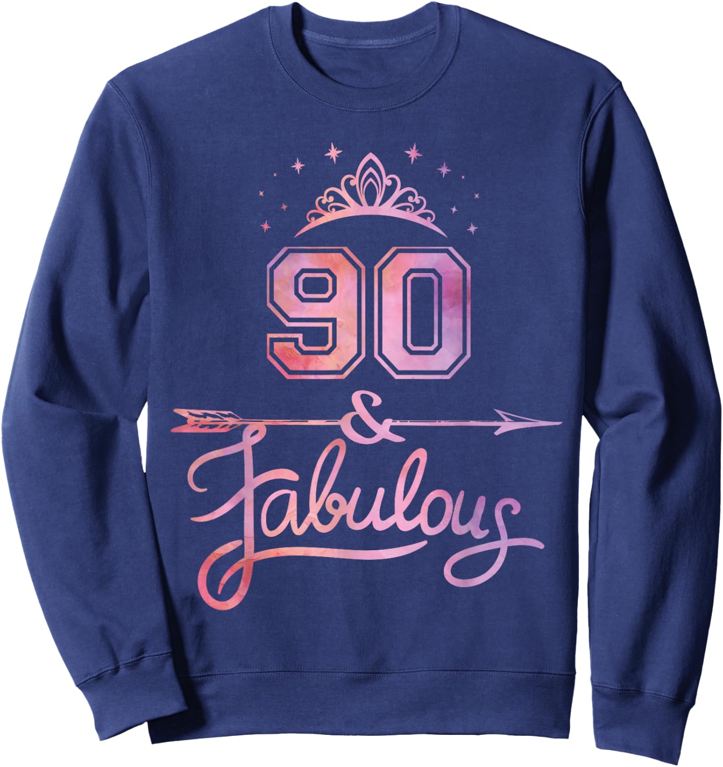 Women 90 Years Old And Fabulous Happy 90th Birthday Sweatshirt - Sweatshirt | Navy
