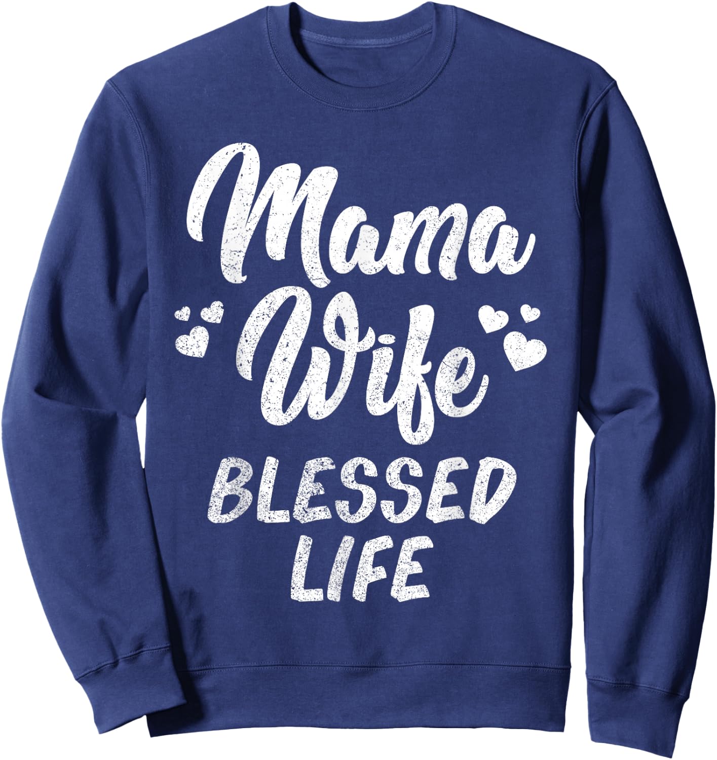 Mama Wife Blessed Life Mom Mother Day Shirt Mom Women Sweatshirt - Sweatshirt | Navy