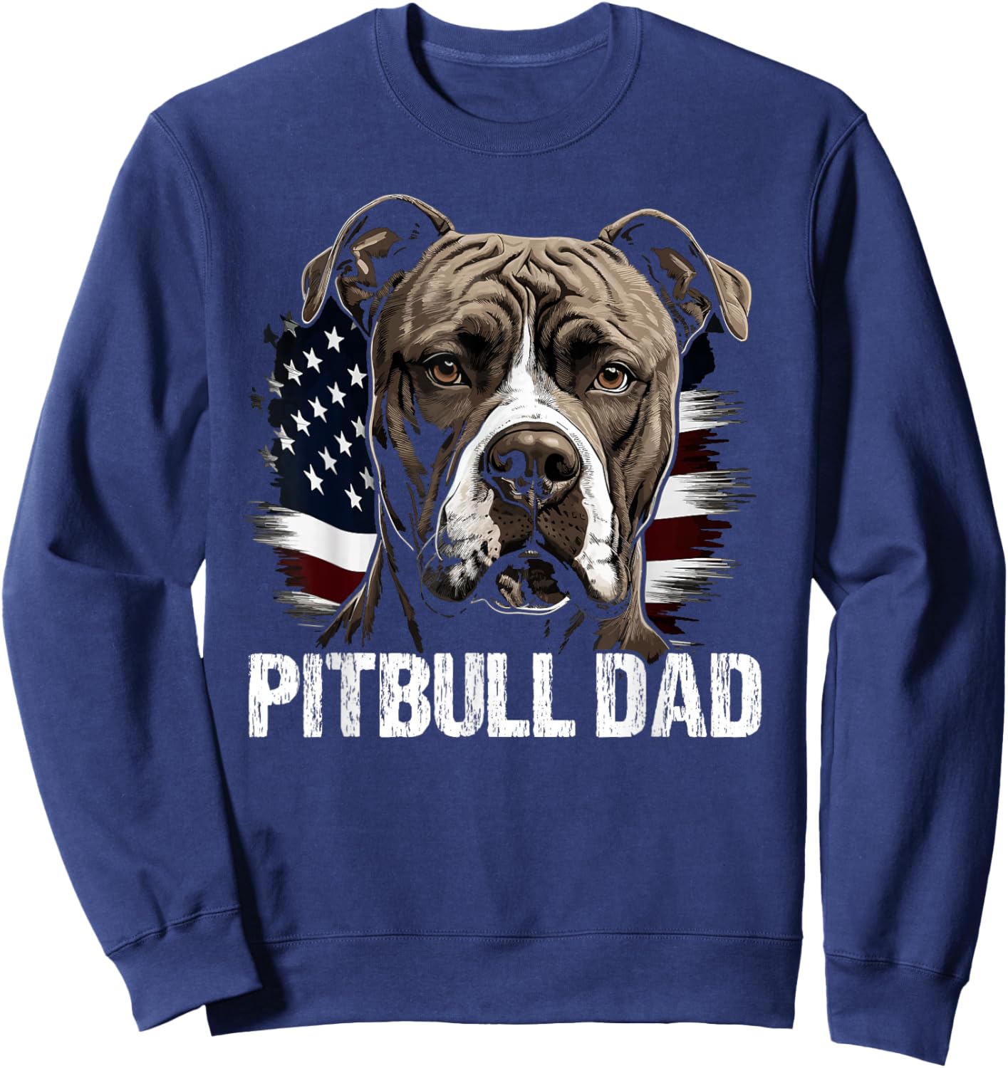 Best Pitbull Dad American Flag | Pitbull Sweatshirt - Sweatshirt | Navy