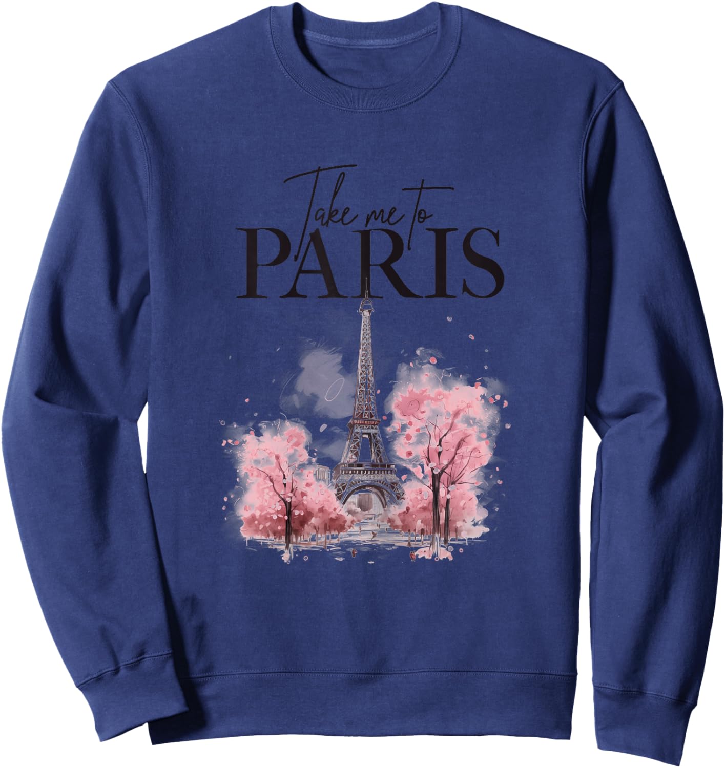 Take My To Paris Eiffel Tower Pink France Paris Souvenirs Sweatshirt - Sweatshirt | Navy
