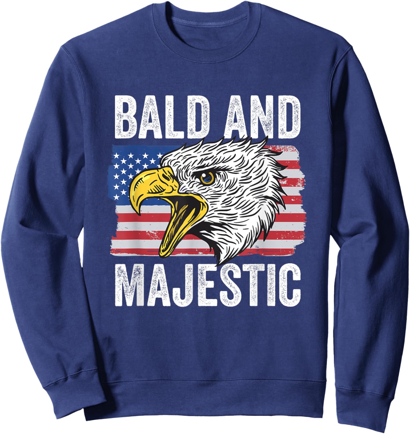 Bald and Majestic 4th of July Independence Day Bald Eagle Sweatshirt - Sweatshirt | Navy
