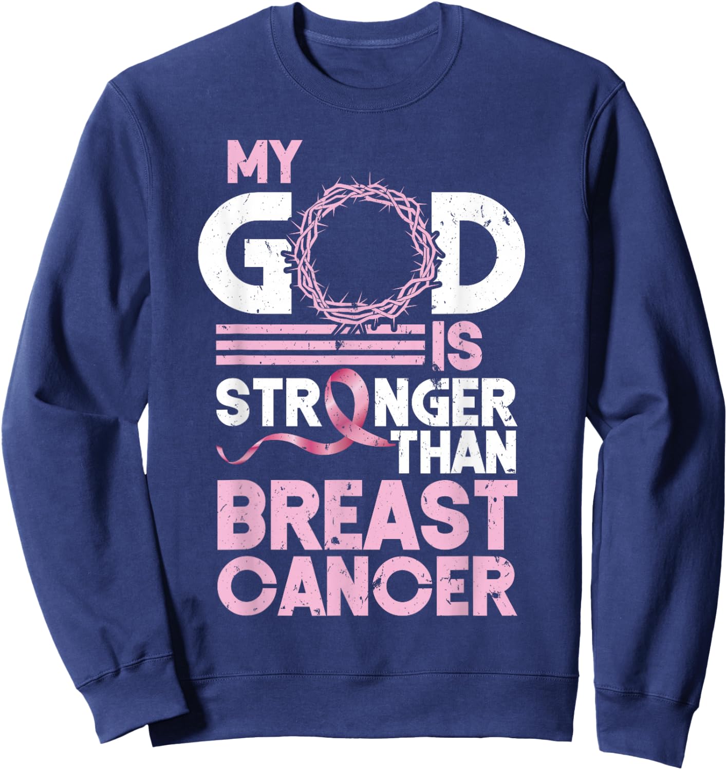 My God Is Stronger Than Breast Cancer Awareness Christian Sweatshirt - Sweatshirt | Navy