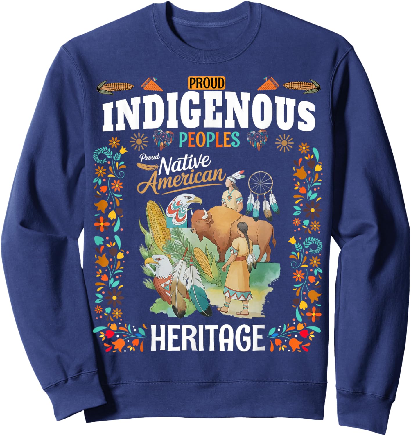 Indigenous Peoples Women Idea Native American Heritage Month Sweatshirt - Sweatshirt | Navy