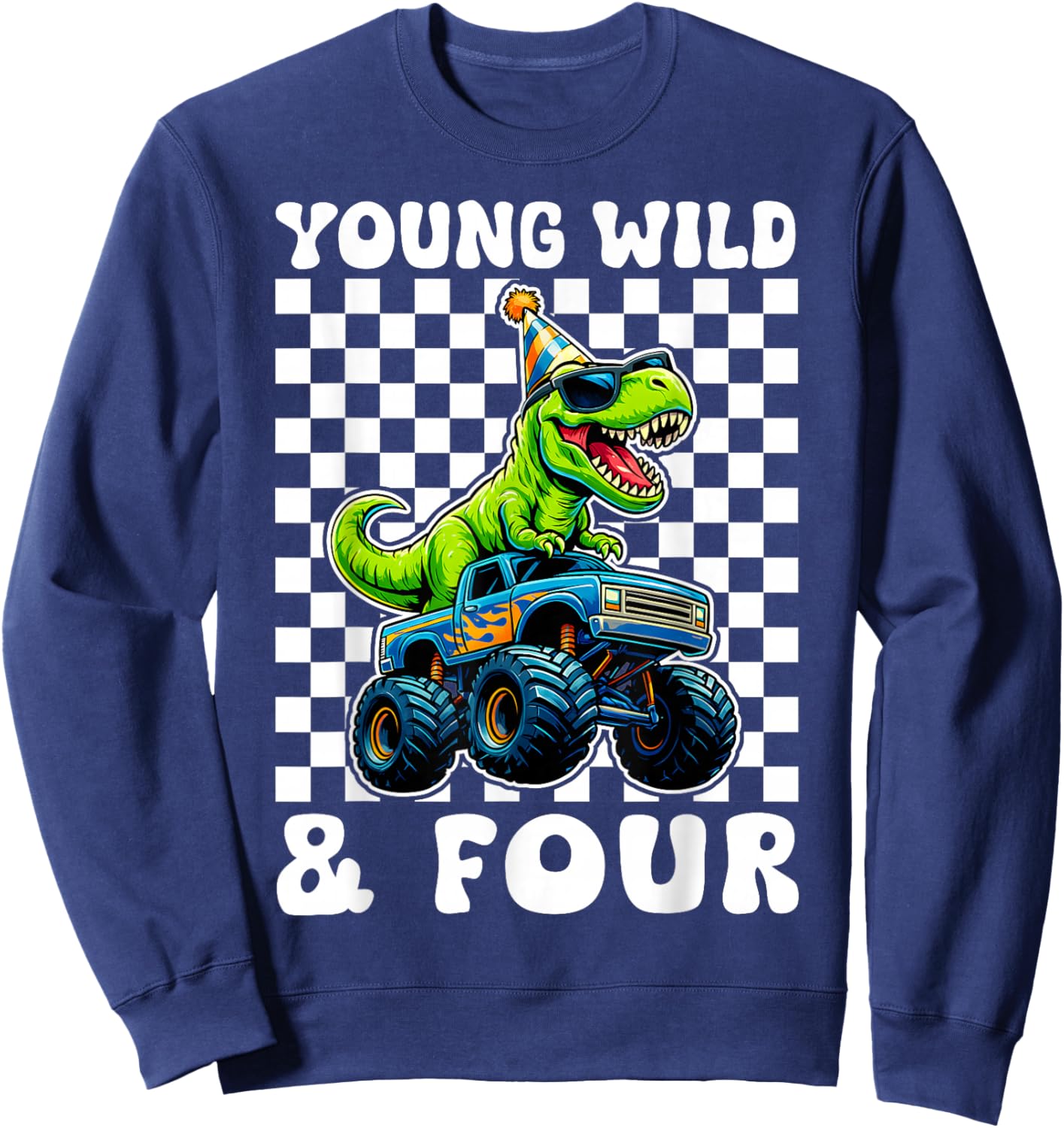 Young Wild & Four T-Rex Dino Monster Truck 4th Birthday Sweatshirt - Sweatshirt | Navy