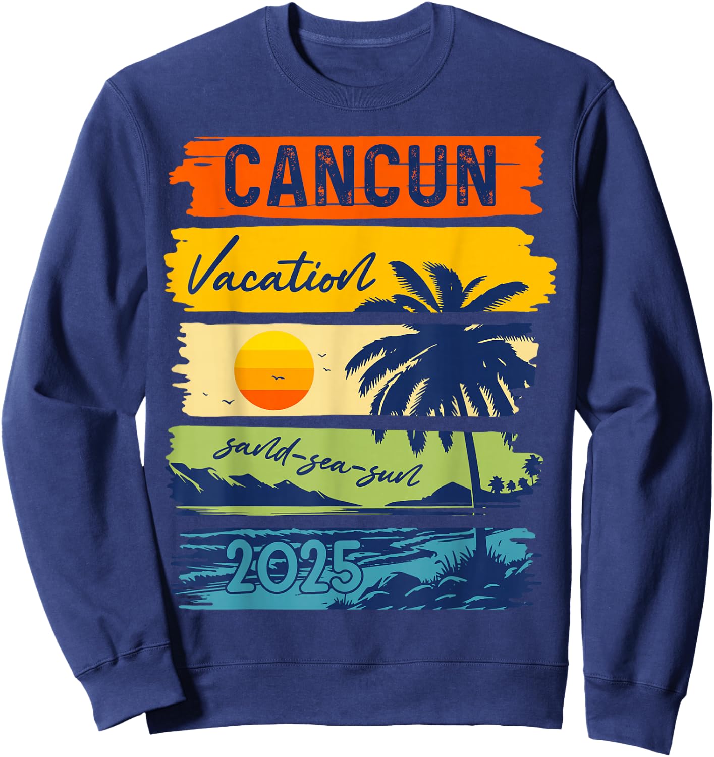 Cancun Vacation Sand Sea Sun Mexico Trip 2025 Retro Summer Sweatshirt - Sweatshirt | Navy