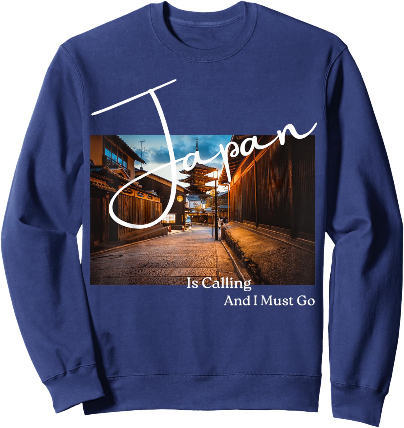Japan is Calling and I must go Kyoto Temple Photo, Aesthetic Sweatshirt - Sweatshirt | Navy