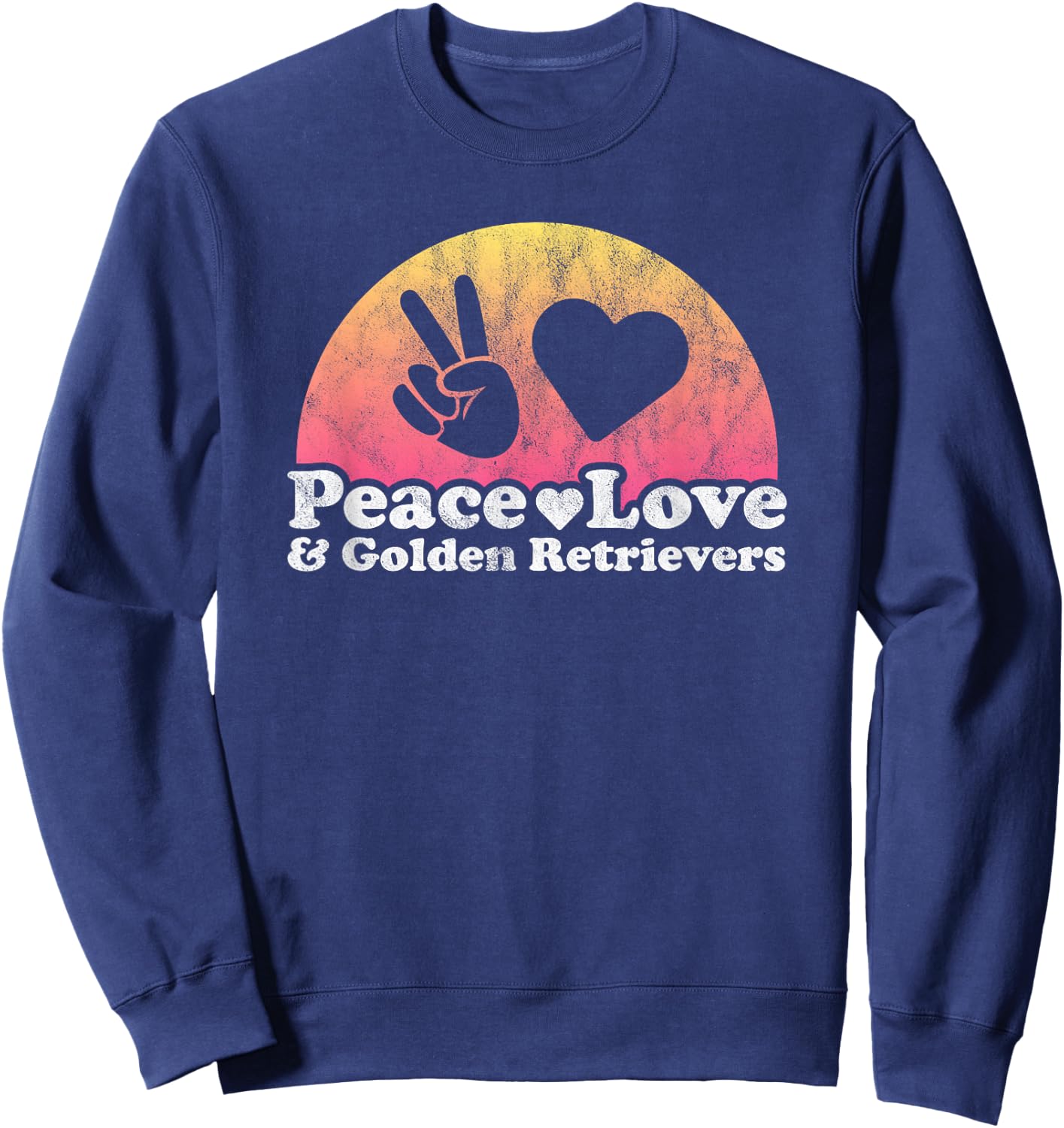 Peace Love and Golden Retrievers Golden Retriever Sweatshirt - Sweatshirt | Navy