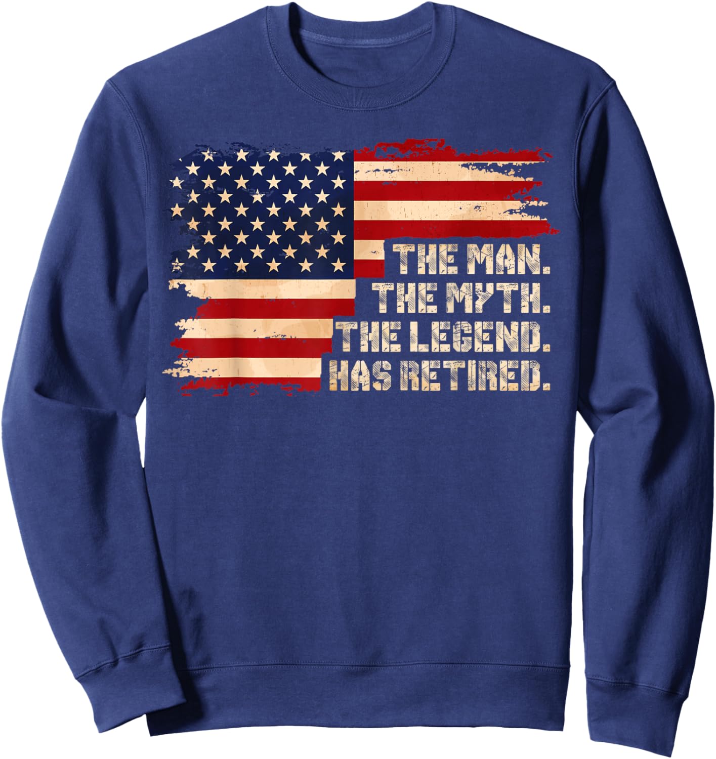 Retirement The Legend Has Retired American Flag Male Sweatshirt - Sweatshirt | Navy