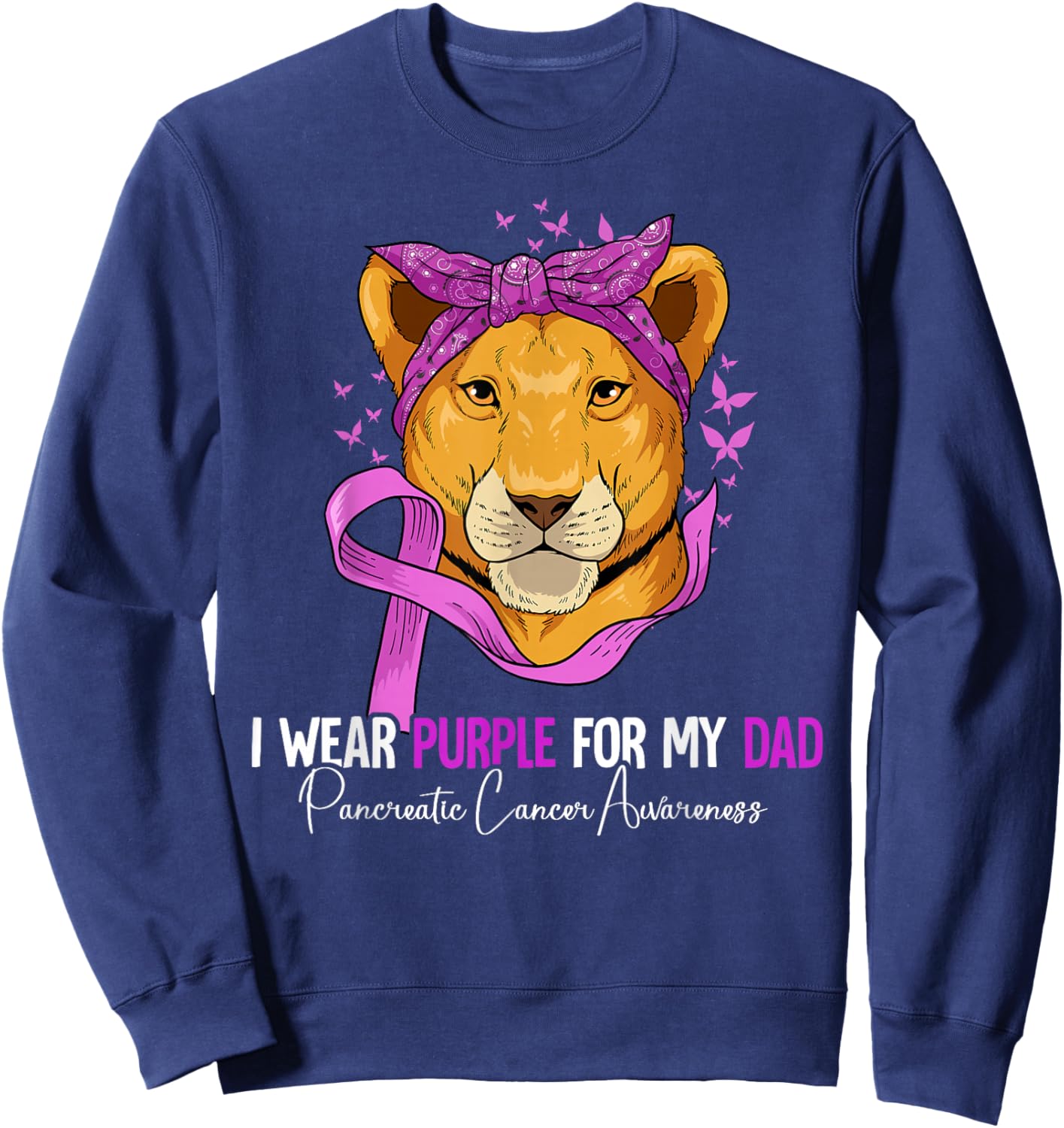 I Wear Purple For My Dad Pancreatic Cancer Awareness Sweatshirt - Sweatshirt | Navy