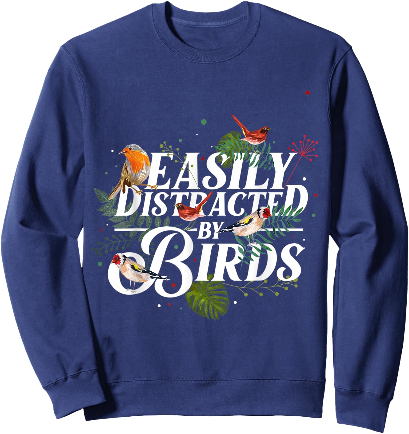 Easily Distracted By Birds Sweatshirt - Sweatshirt | Navy