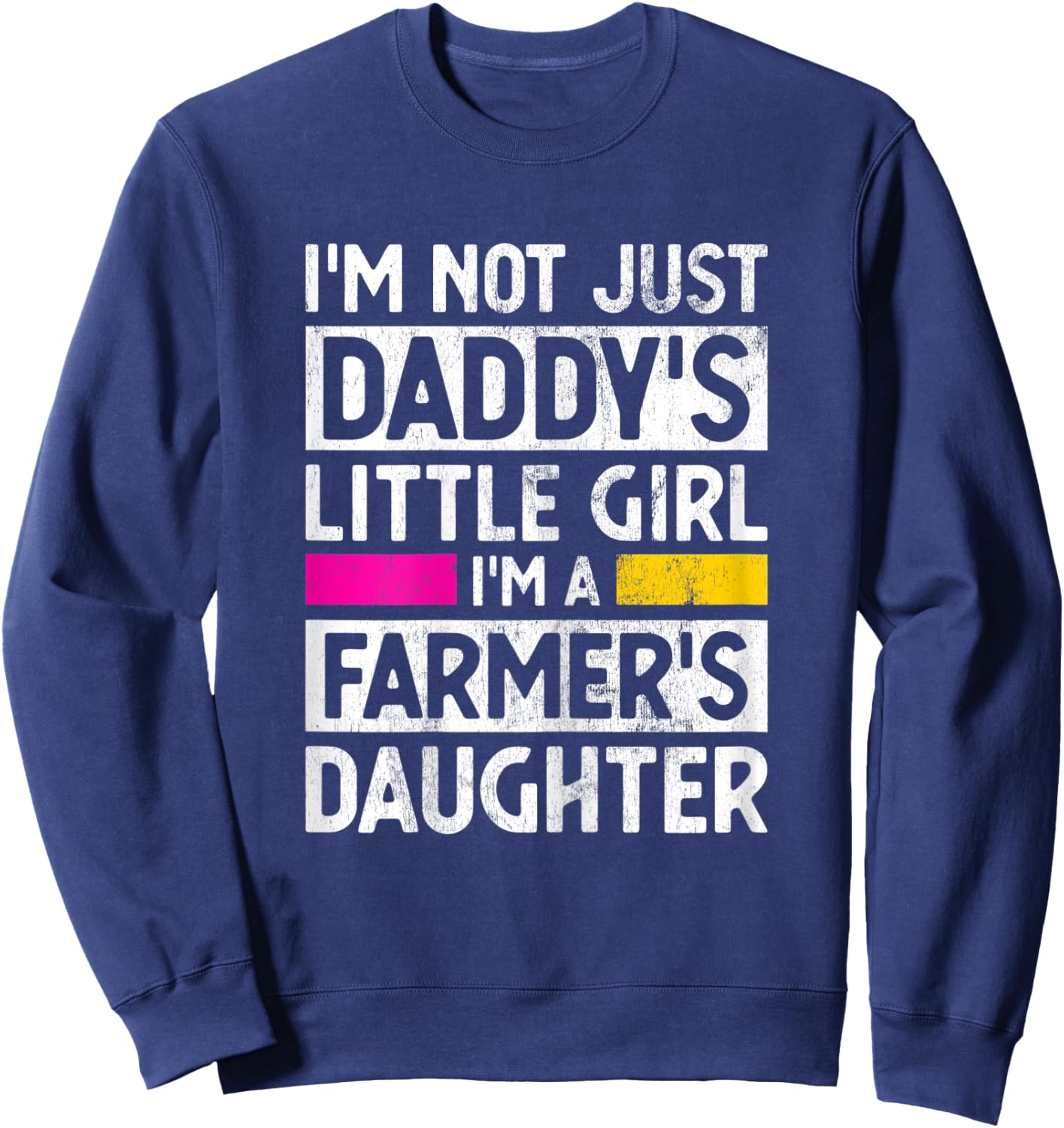 Daddy's Little Girl Farmer Daughter Farming Gag Gift Girls Sweatshirt - Sweatshirt | Navy