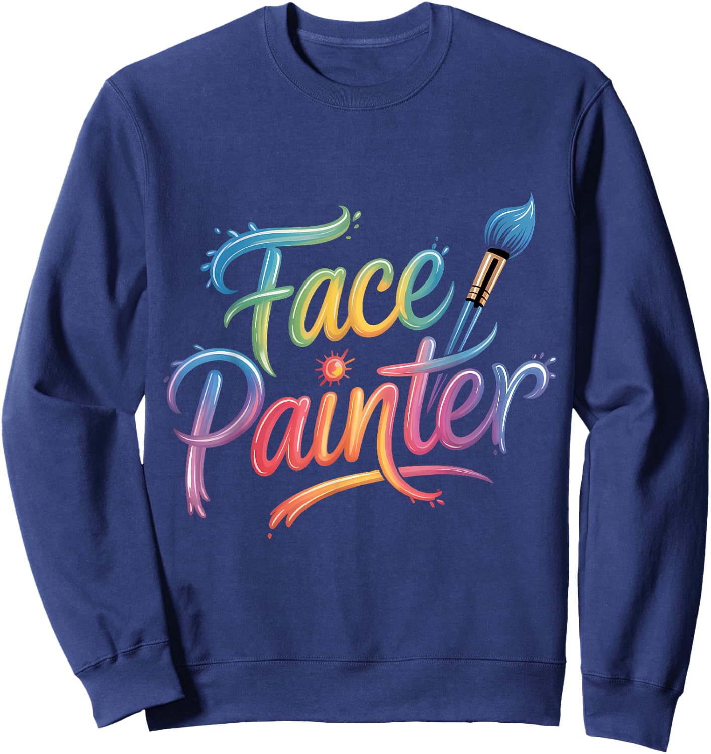 Face Painter Face Paint Face Painting Makeup Artist Sweatshirt - Sweatshirt | Navy