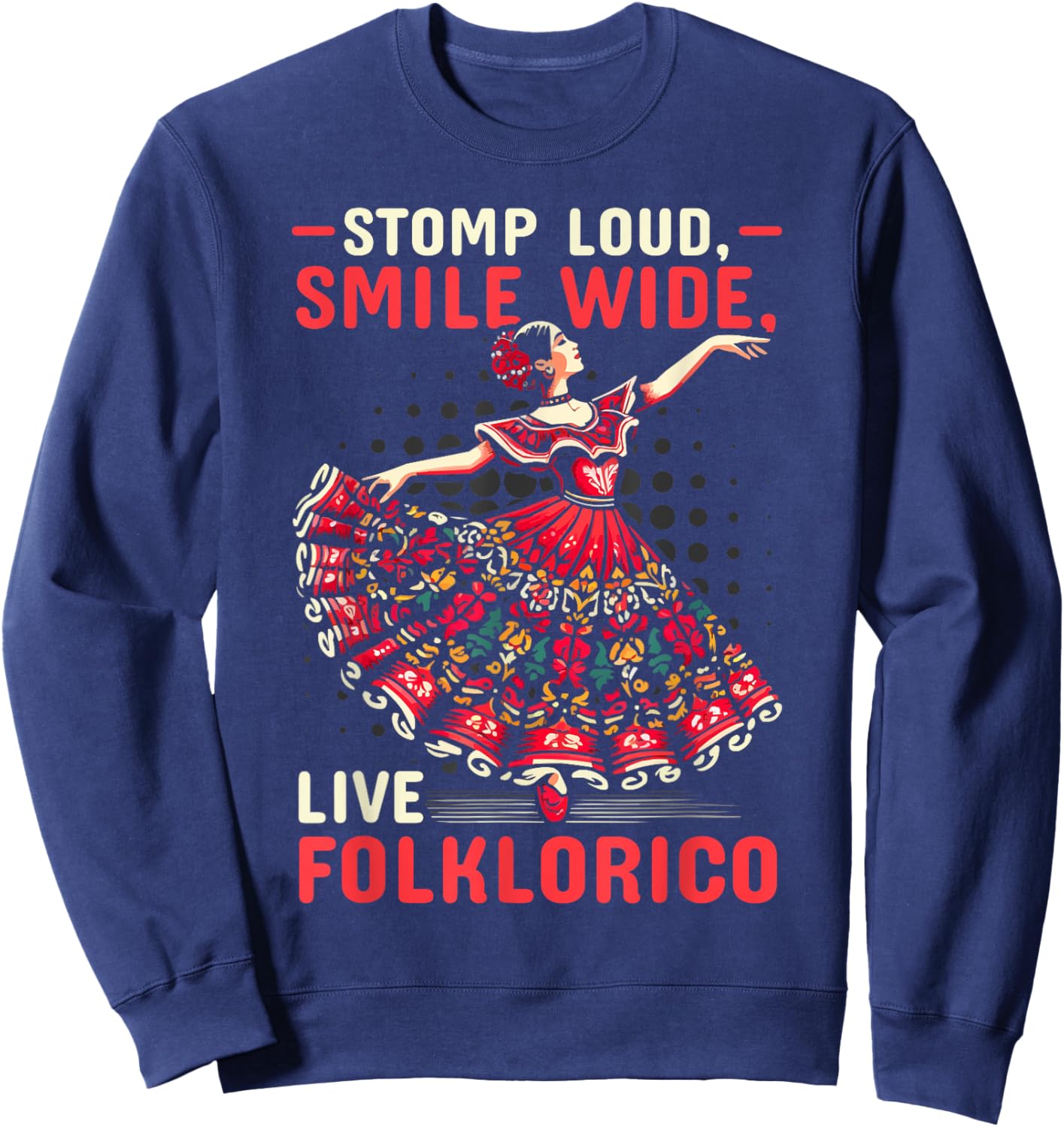 Ballet Folklorico Dancer Mexico Traditional Mexican Dance Sweatshirt - Sweatshirt | Navy