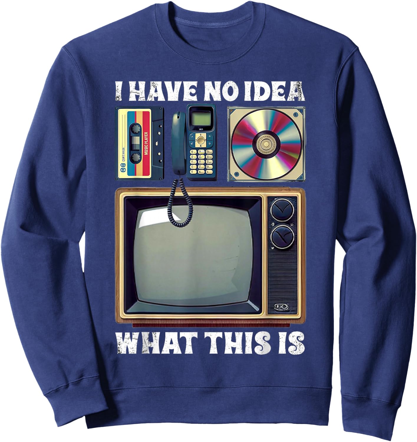 I Have No Idea What This is Kids 70s 80s 90s Outfit Theme Sweatshirt - Sweatshirt | Navy