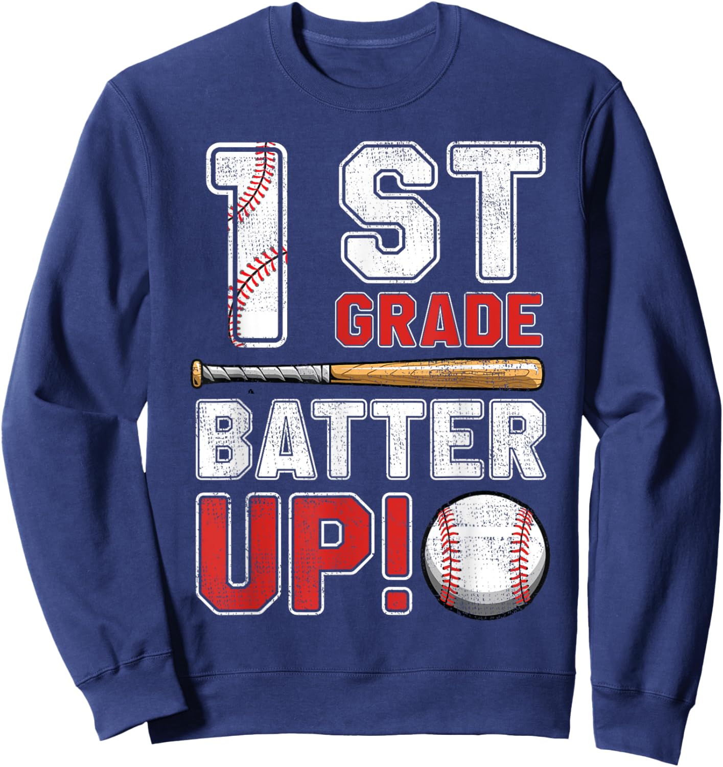 1st Grade Batter Up Baseball-First Grade Back To School Sweatshirt - Sweatshirt | Navy