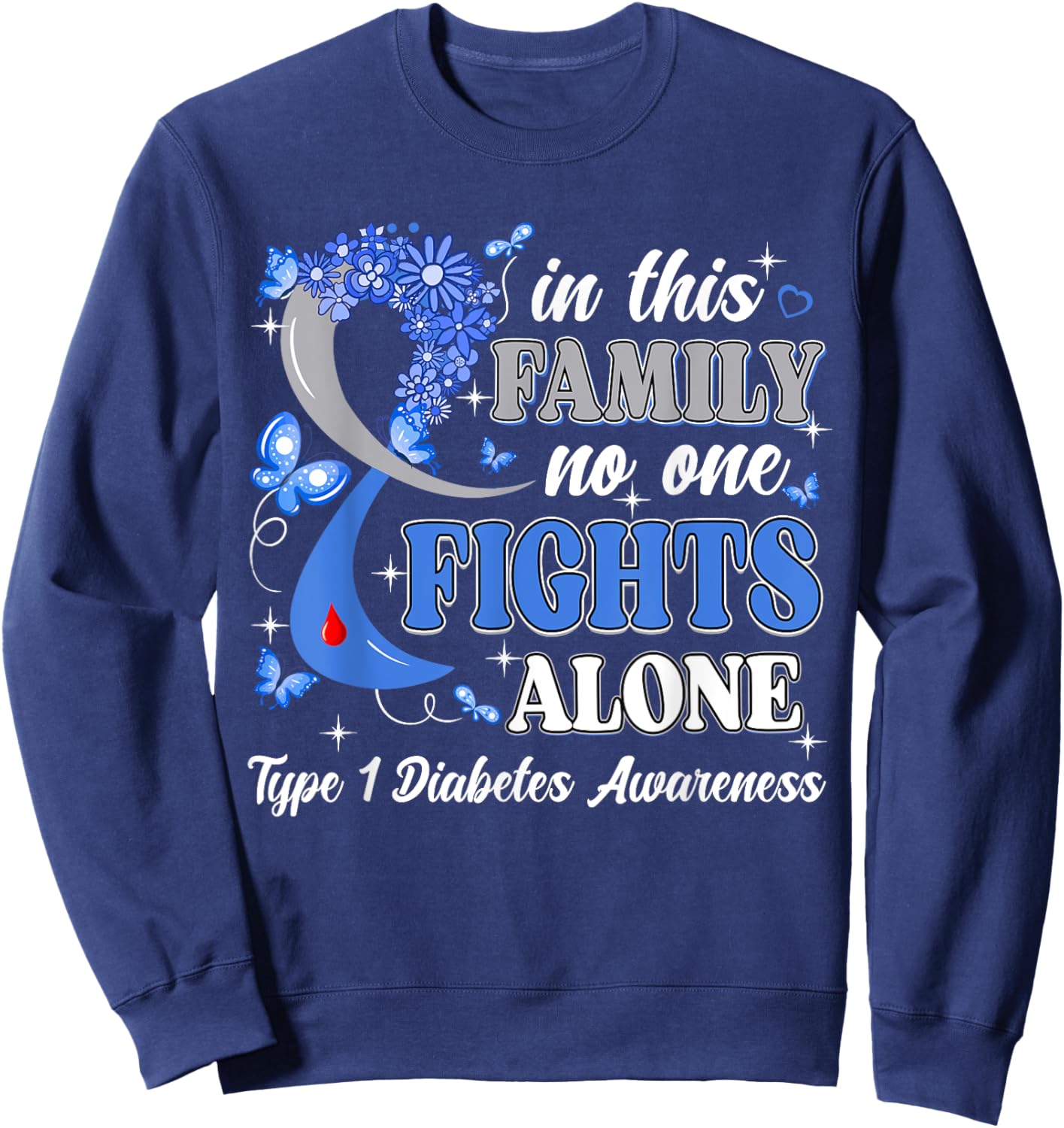In This Family No One Fight Alone Type 1 Diabetes Awareness Sweatshirt - Sweatshirt | Navy