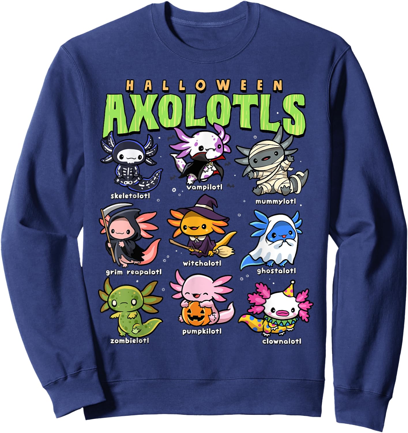 Axolotl Halloween Shirt Creepy Axolotls Trick or Treat Alotl Sweatshirt - Sweatshirt | Navy