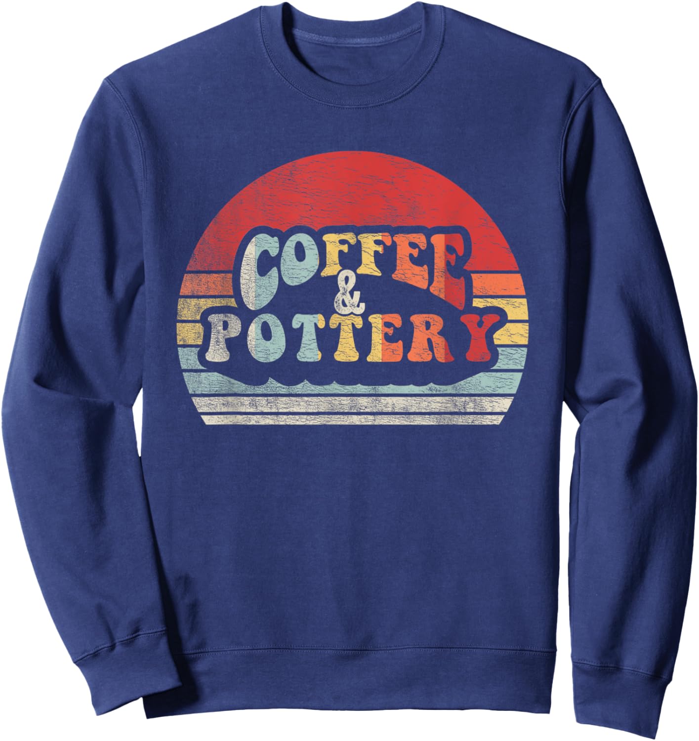 Retro Vintage Coffee & Pottery Potter Shirt Potter Pottery Sweatshirt - Sweatshirt | Navy