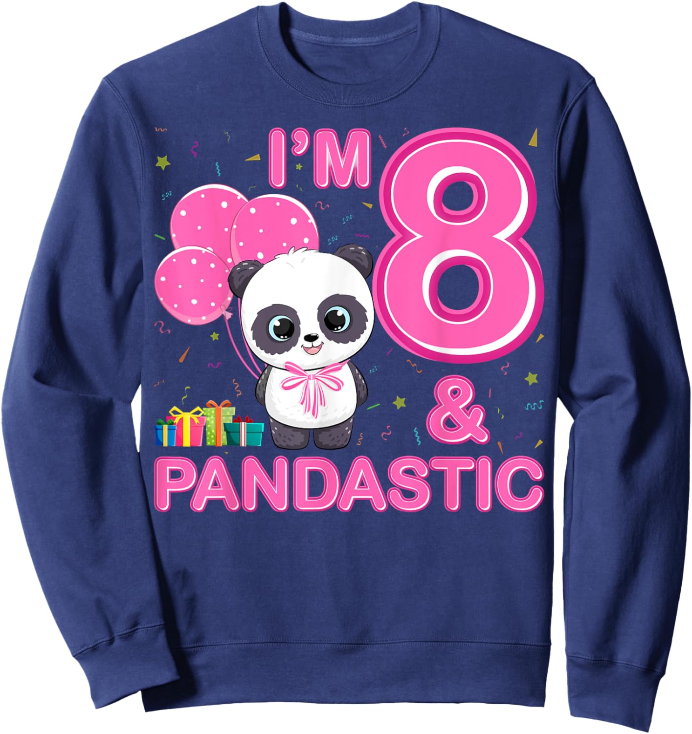 I'm 8 And Pandastic Panda 8th Birthday Panda 8 Years Old Sweatshirt - Sweatshirt | Navy