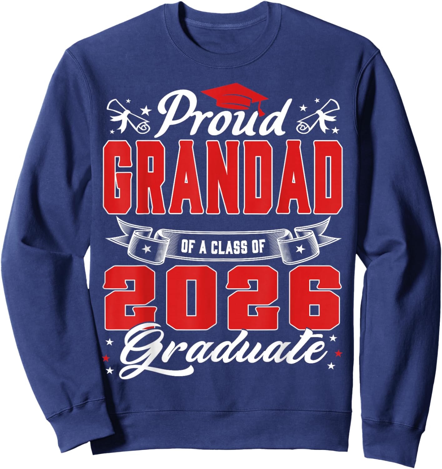 Proud Grandad of a Class of 2026 Graduate Senior Graduation Sweatshirt - Sweatshirt | Navy