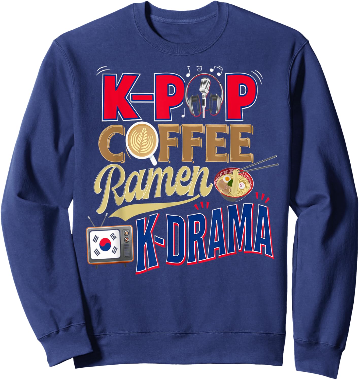 K-pop Merchandise Gift K-Drama Shirt Kpop Coffee Ramen Sweatshirt - Sweatshirt | Navy