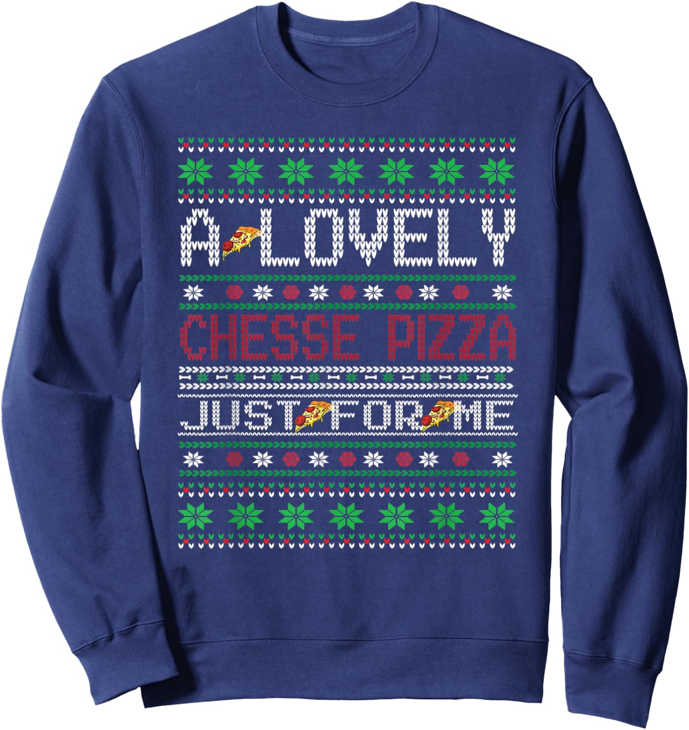A Lovely Cheese Pizza Funny Christmas Ugly Shirt Sweatshirt - Sweatshirt | Navy