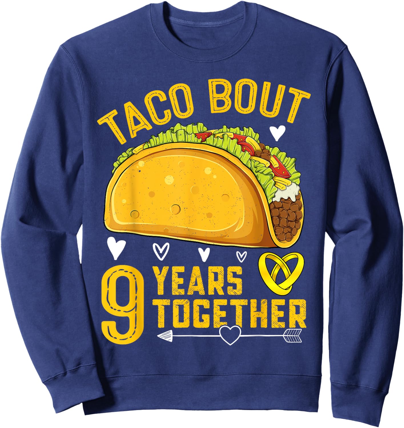 Taco Bout 9 Years Together Funny 9th Wedding Anniversary Sweatshirt - Sweatshirt | Navy