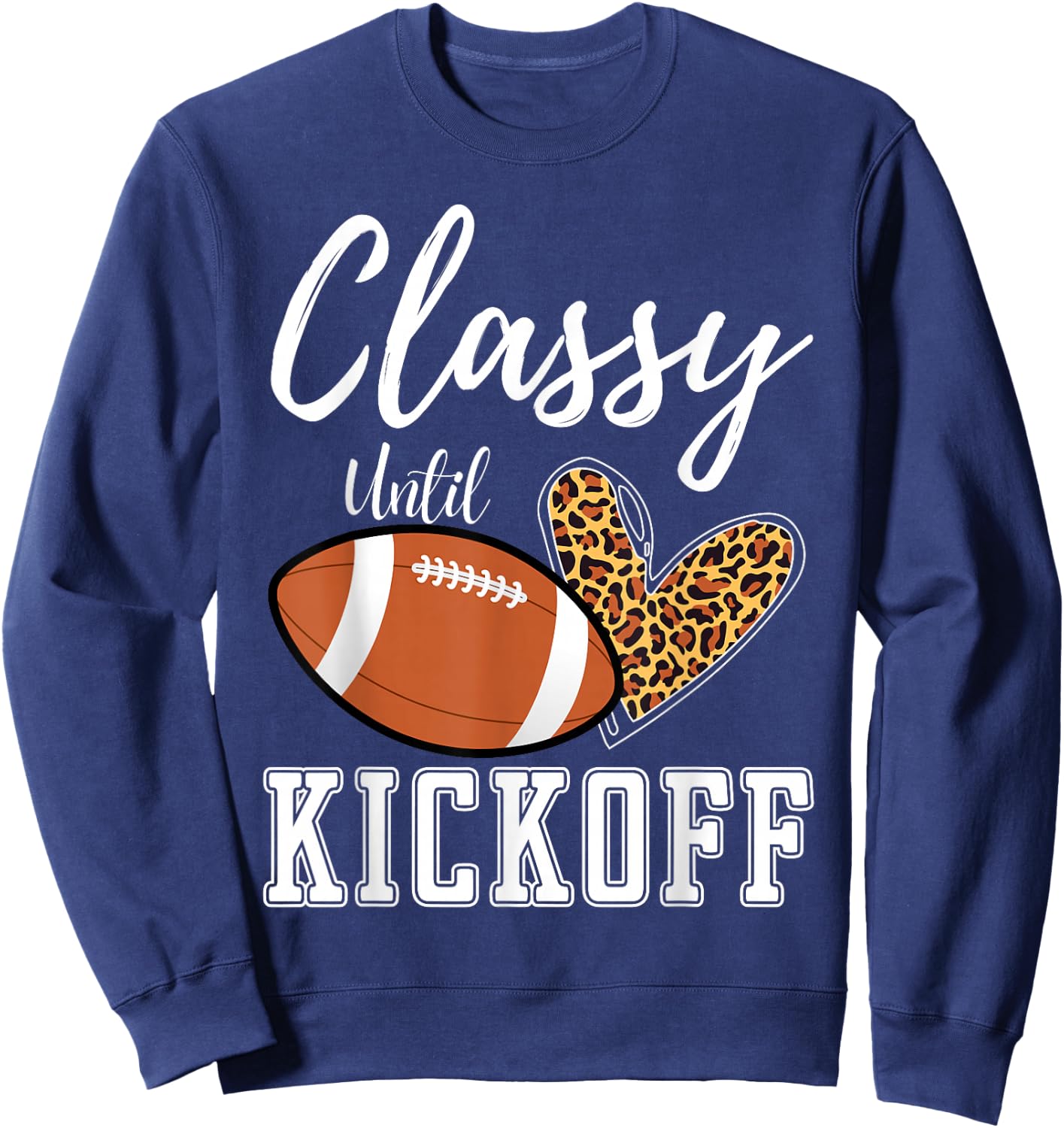 Classy Until Kickoff Leopard Heart Football Sweatshirt - Sweatshirt | Navy
