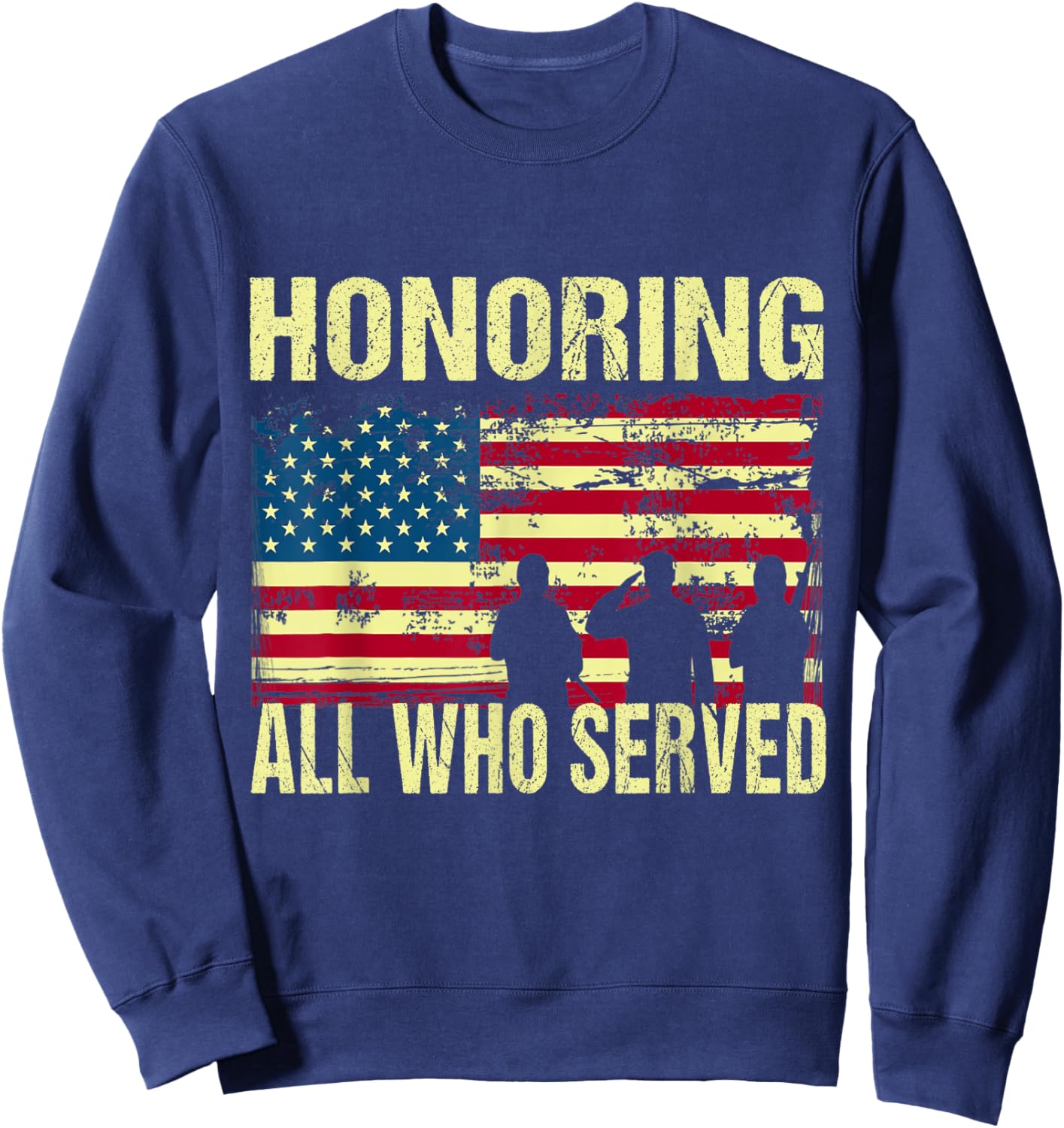 Honoring All Who Served Armed Forces Day Proud US Army Sweatshirt - Sweatshirt | Navy