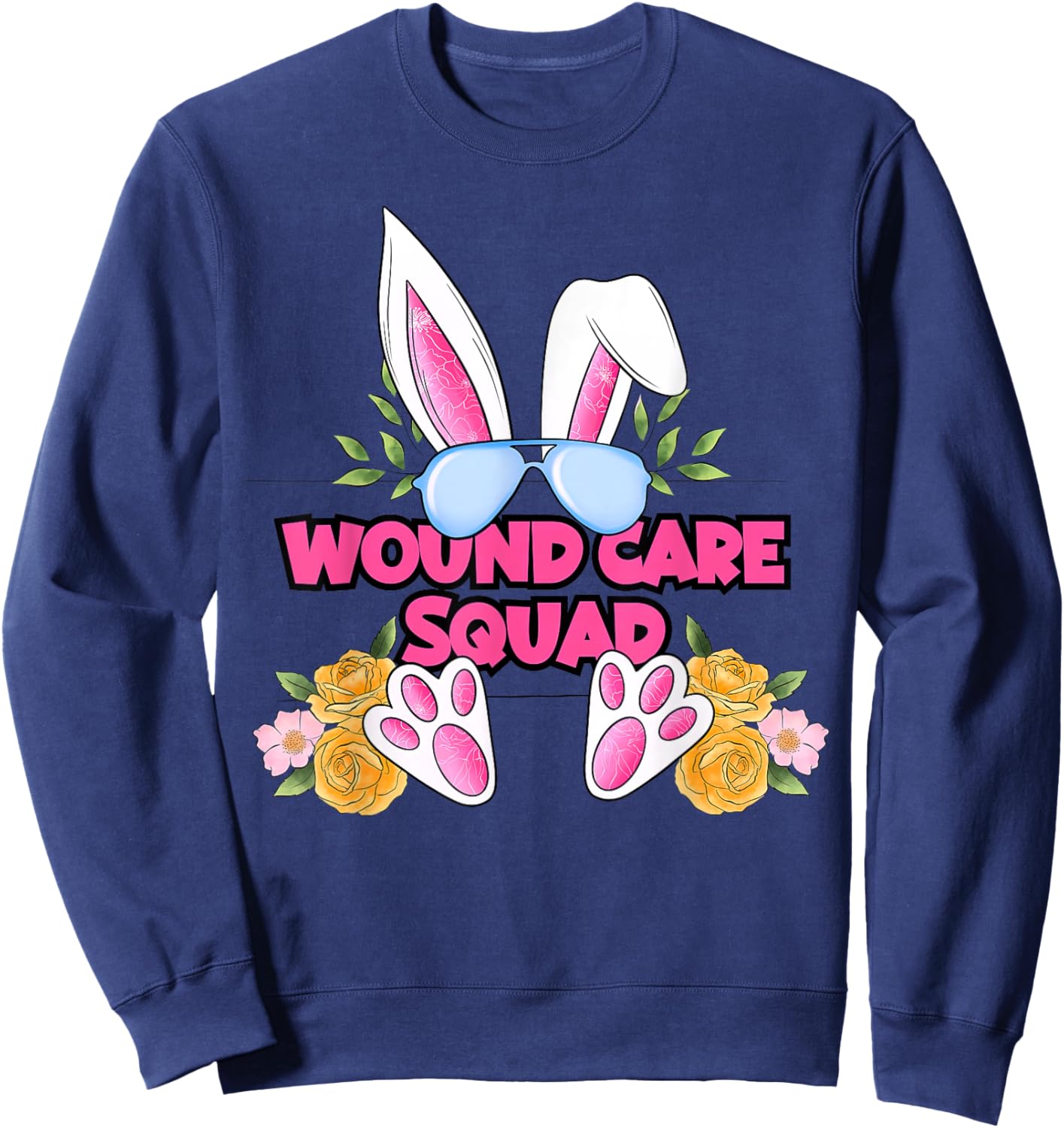 Wound Care Nurse Cute Bunny Flower Easter Day Nursing Wound Sweatshirt - Sweatshirt | Navy