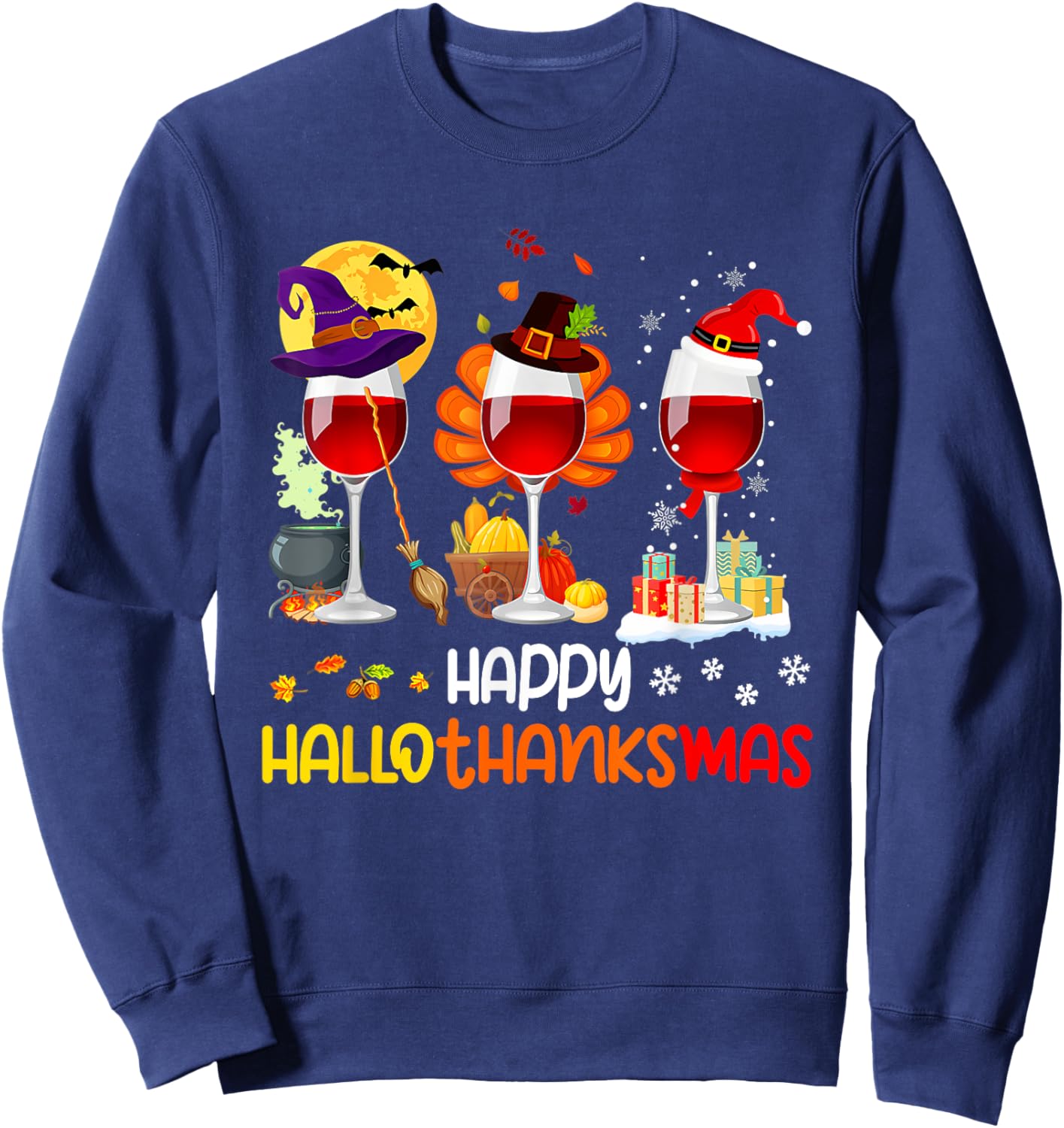 Wine Halloween Thanksgiving Christmas Happy Hallothanksmas Sweatshirt - Sweatshirt | Navy