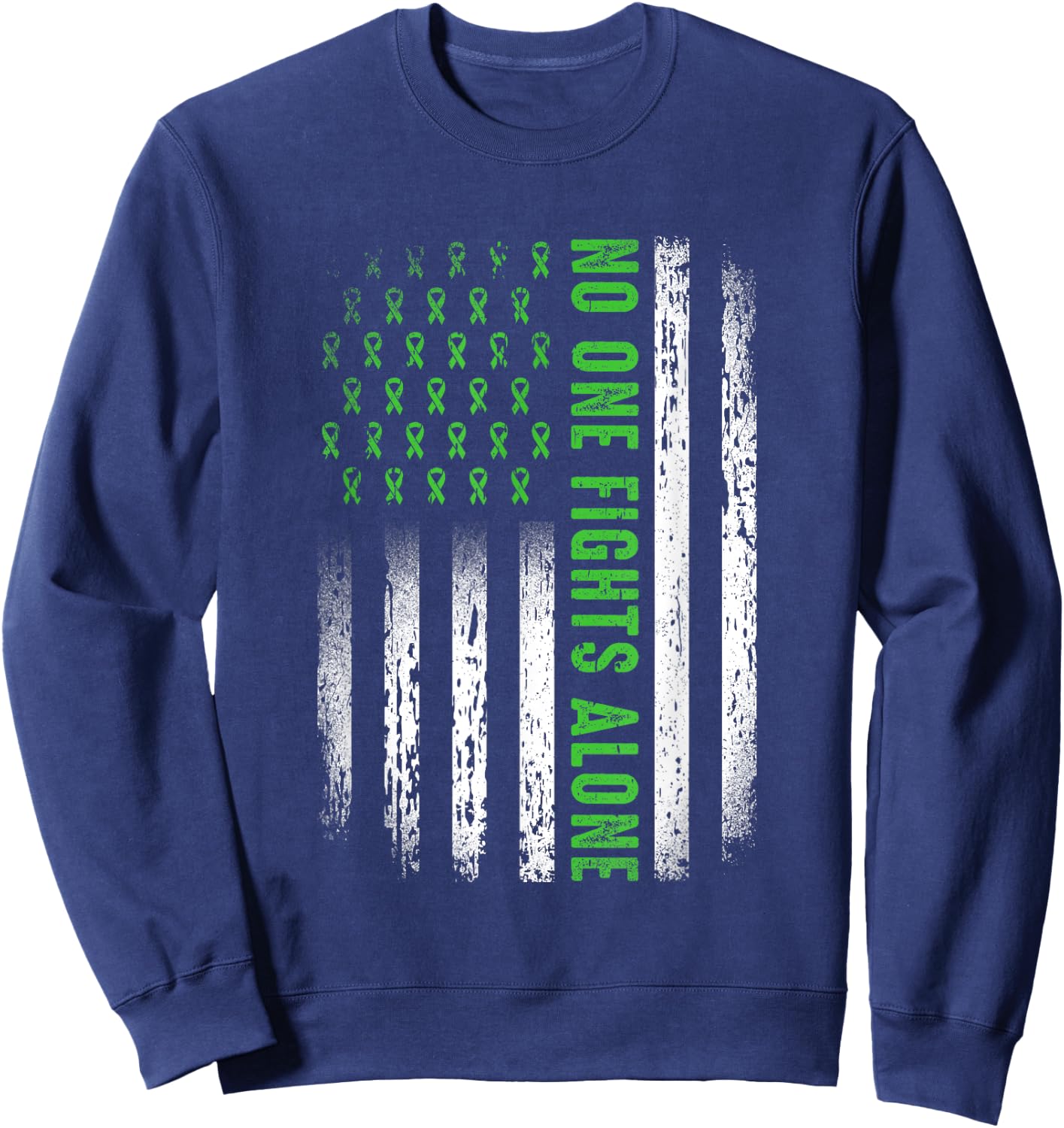 American Flag No One Fights Mental Health Alone Green Ribbon Sweatshirt - Sweatshirt | Navy
