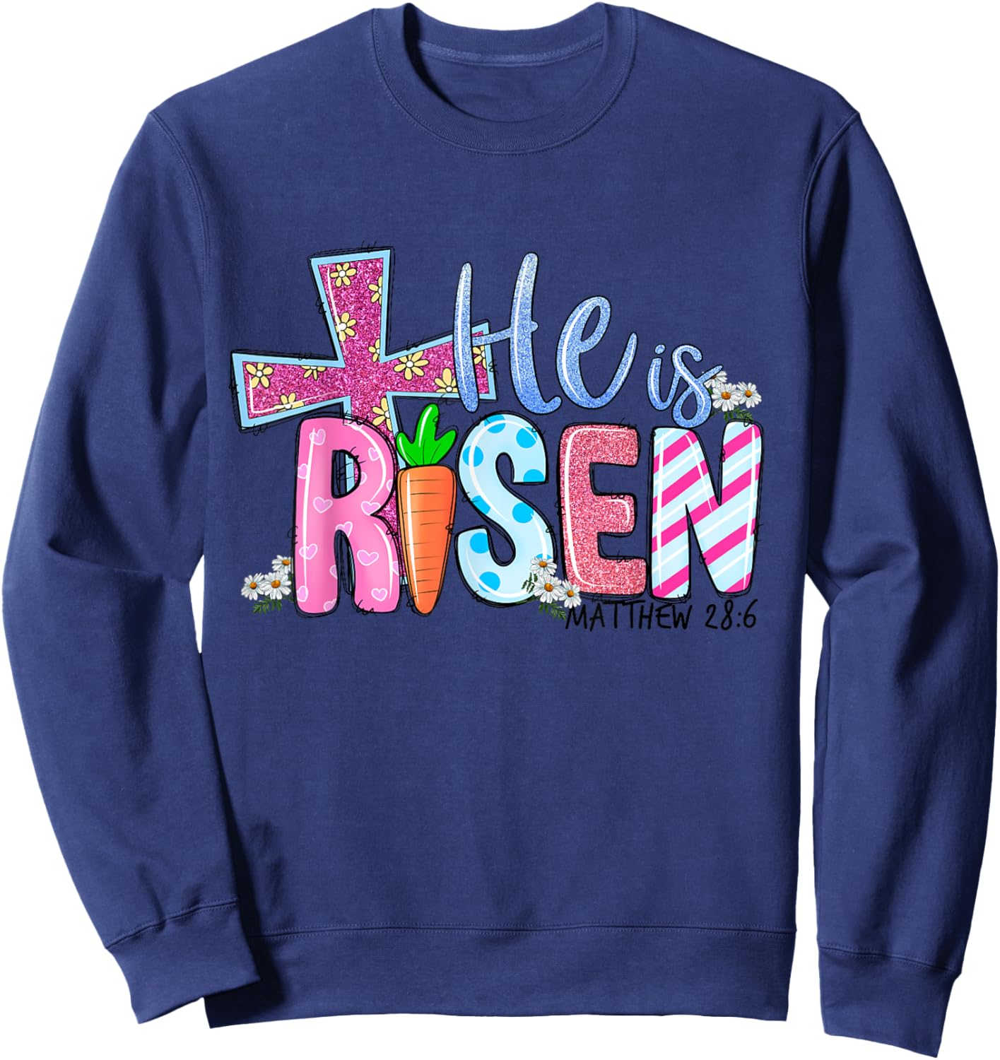 Happy Easter Bunny Shirt He Is Risen Jesus Cross Scripture Sweatshirt - Sweatshirt | Navy