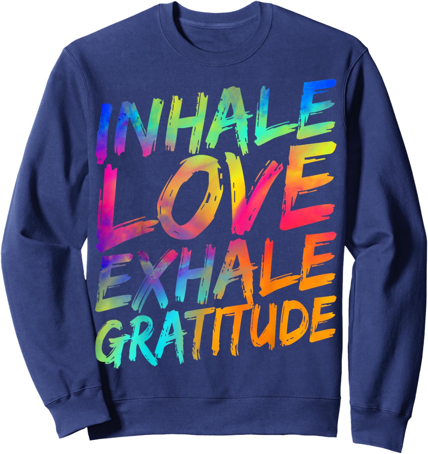 Inhale Love Exhale Gratitude Yoga Meditation Spiritual Women Sweatshirt - Sweatshirt | Navy