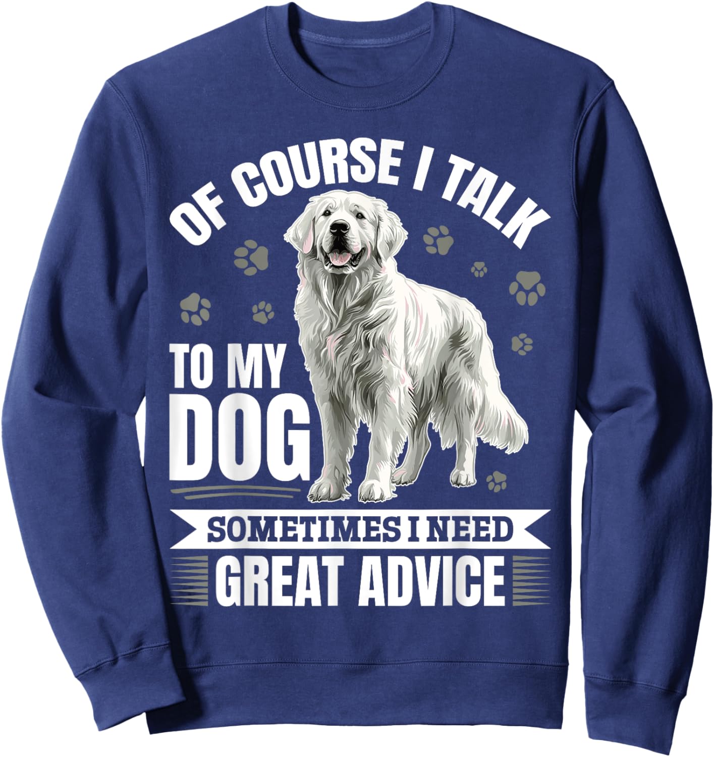 Great Pyrenees Dog Owner Sweatshirt - Sweatshirt | Navy