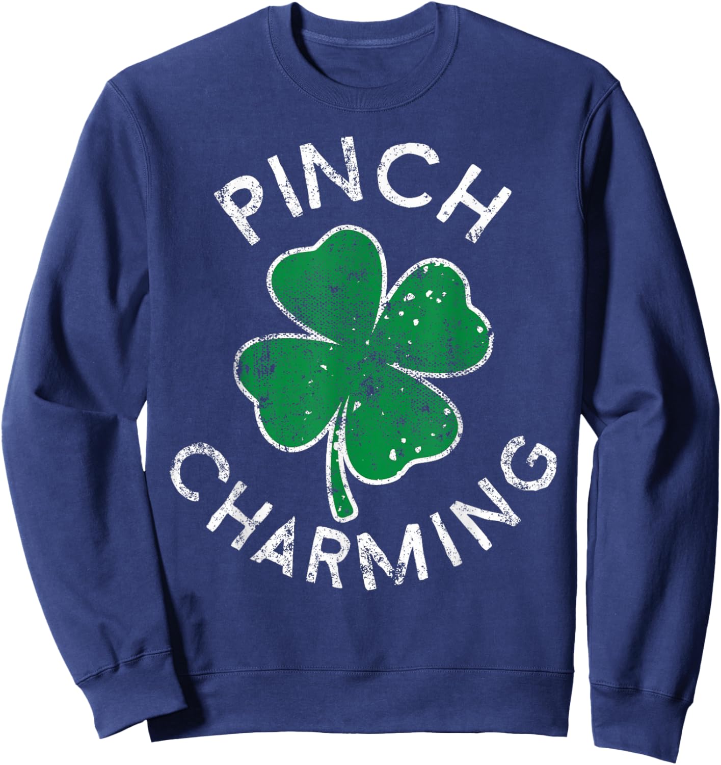 Pinch Charming St. Patrick's Day Distressed Sweatshirt - Sweatshirt | Navy