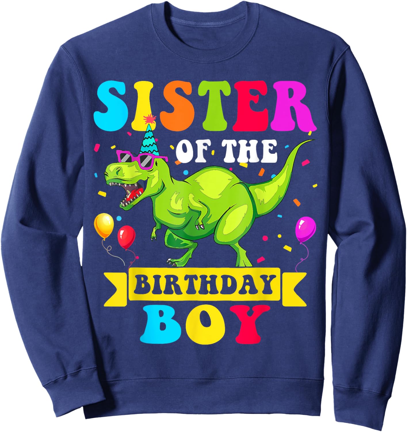 Sister of the Birthday Boy Dinosaur Raptor Funny Sweatshirt - Sweatshirt | Navy