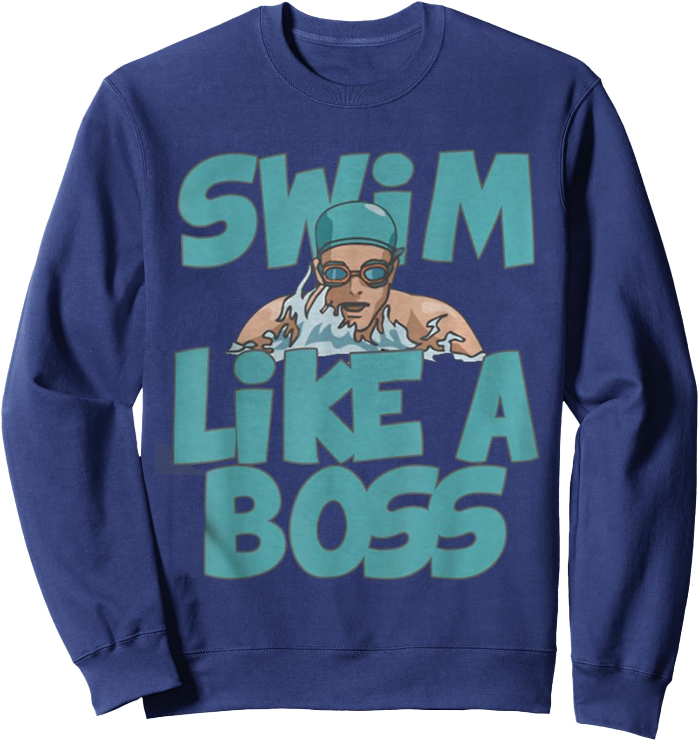 Swim Like a Boss Shirt Swimming Swimmer Team Funny Gift Sweatshirt - Sweatshirt | Navy