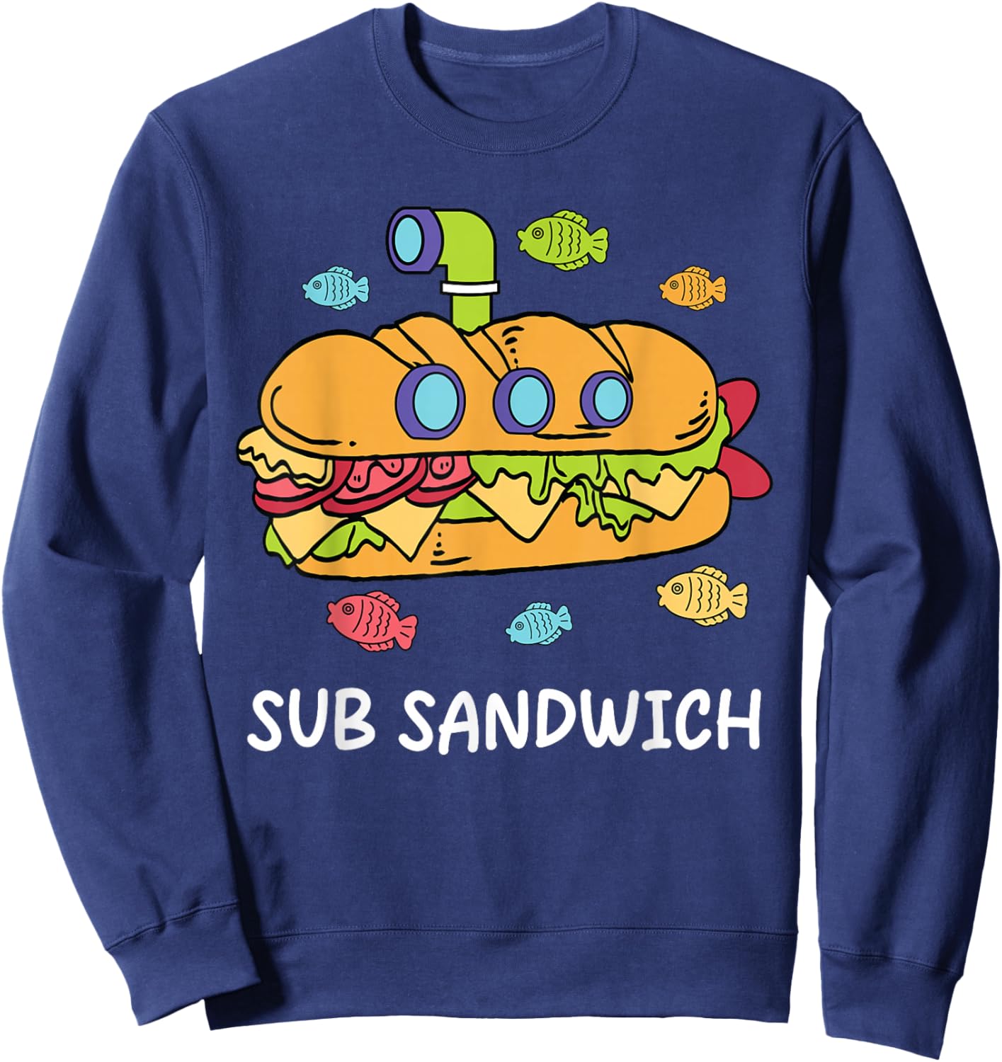 Funny Sub Sandwich Foodie Pun Gift Women Kids Boys Sweatshirt - Sweatshirt | Navy