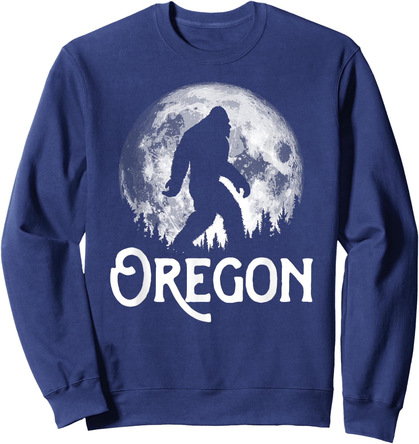 Oregon Bigfoot at Night! Cool Full Moon & Trees Sasquatch Sweatshirt - Sweatshirt | Navy