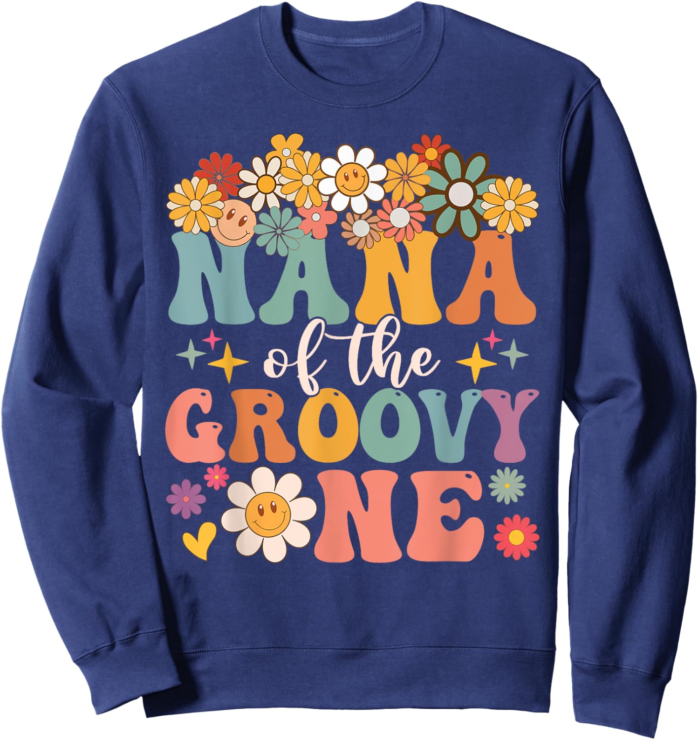 Retro Nana of Groovy One Matching Family 1st Birthday Party Sweatshirt - Sweatshirt | Navy