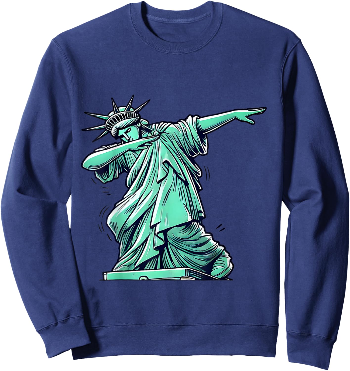 Statue Of Liberty Dabbing Funny Patriotic Sweatshirt - Sweatshirt | Navy
