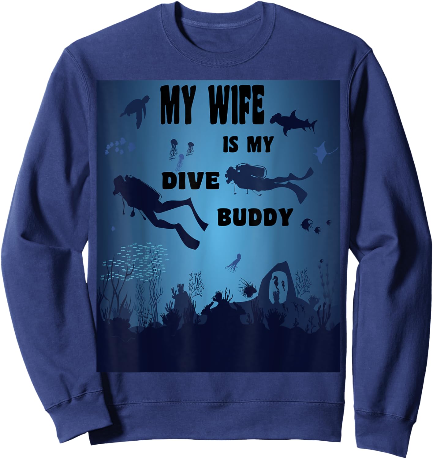 Scuba Diving Wife is my Buddy, Underwater Diver Mask Sweatshirt - Sweatshirt | Navy