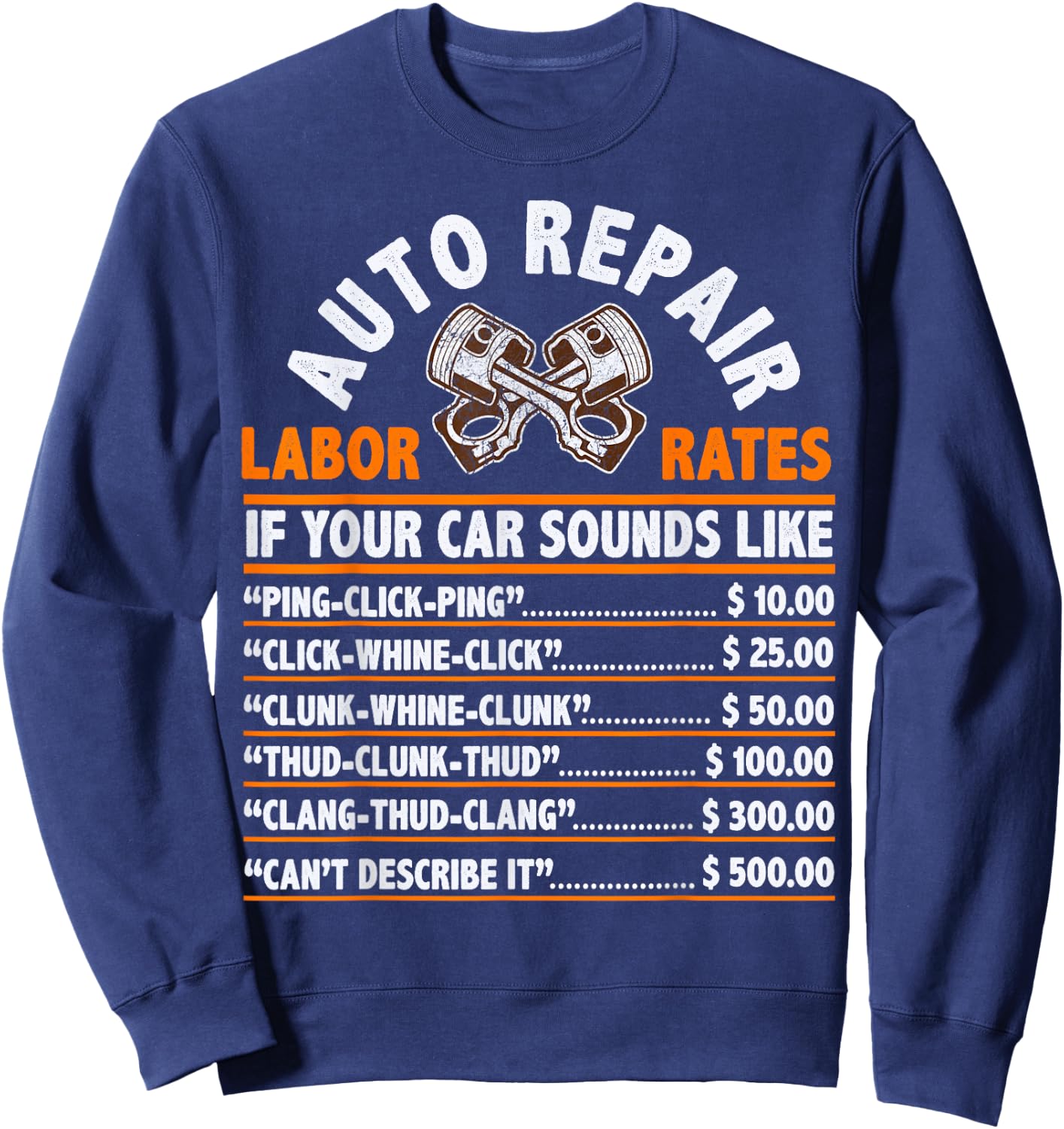 Funny Auto Mechanic Hourly Rate Car Mechanic Labor Rates Sweatshirt - Sweatshirt | Navy