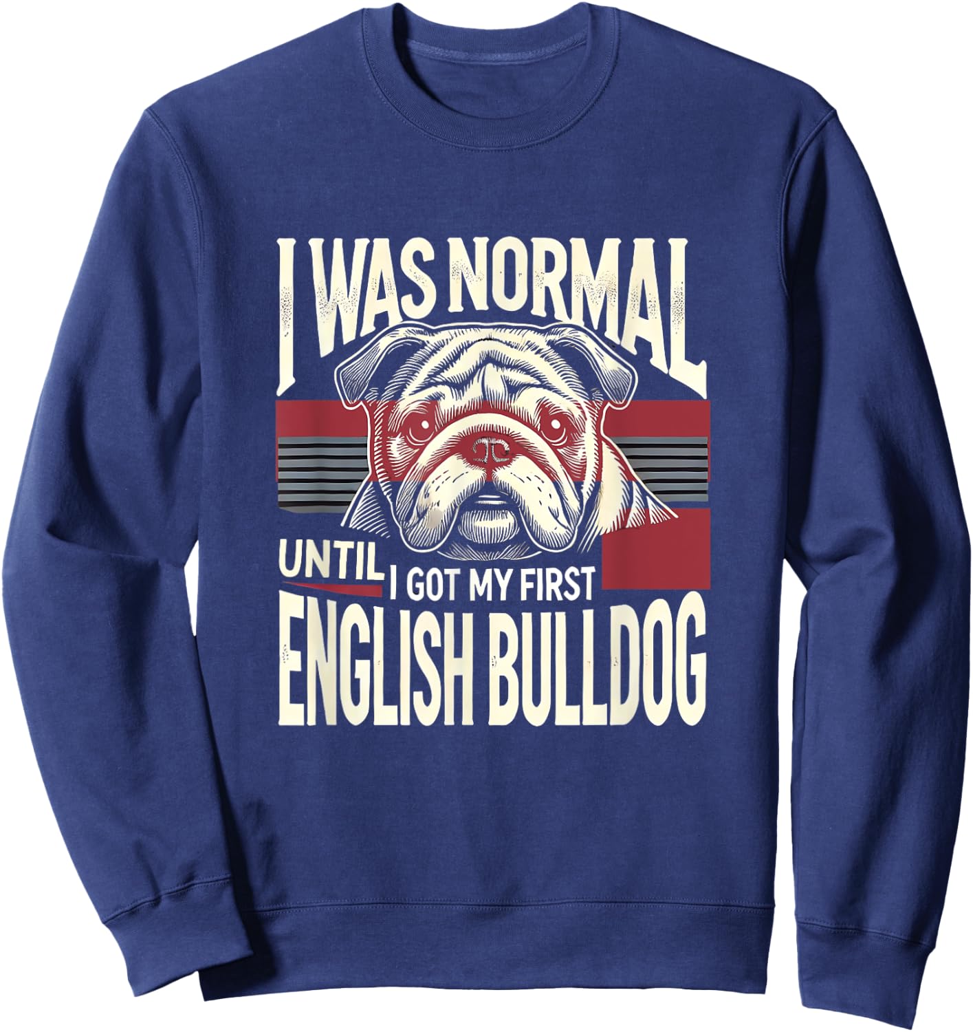English Bulldog Shirt English Bulldogs Lover English Bulldog Sweatshirt - Sweatshirt | Navy