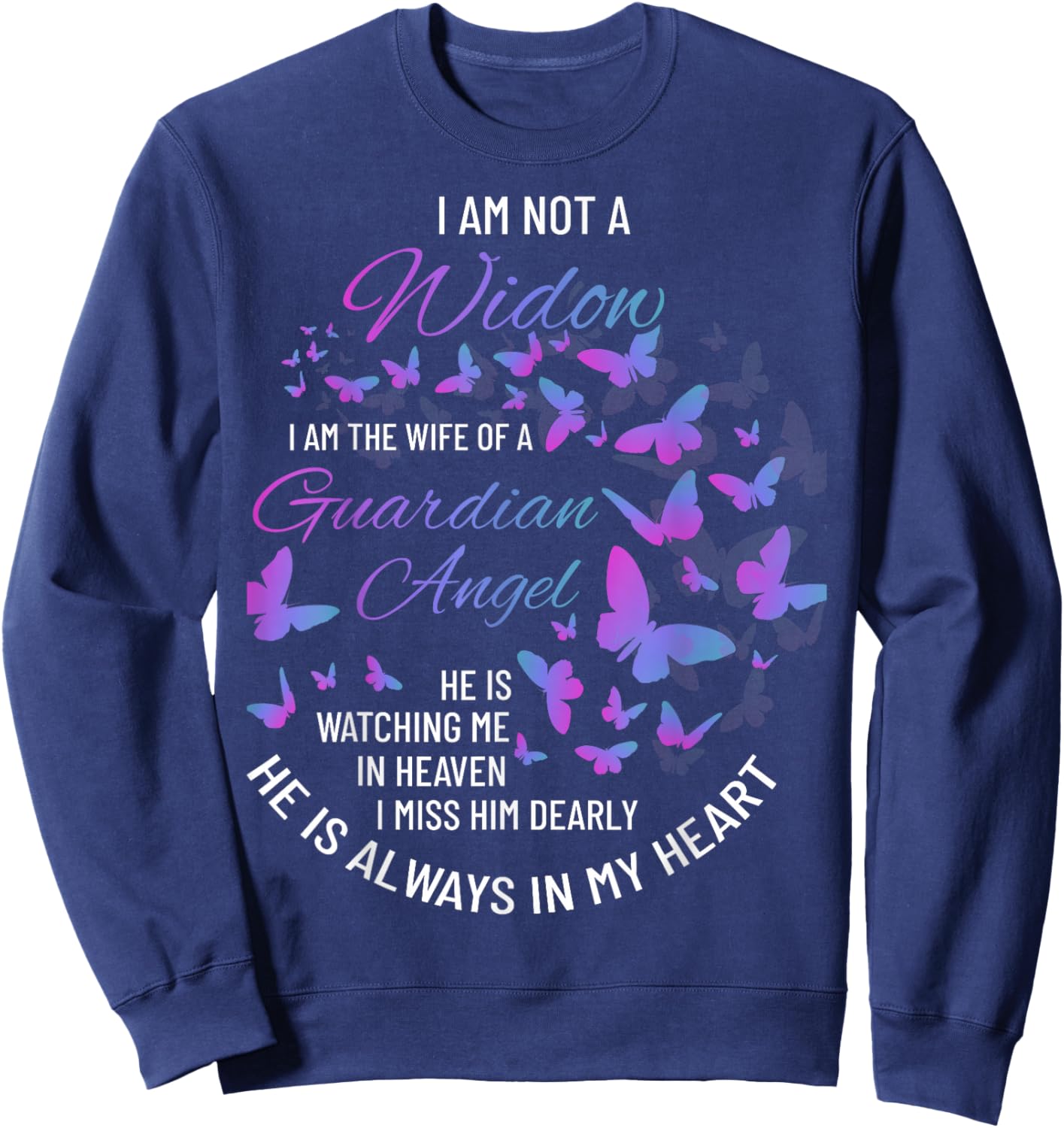 Widow Shirt, Grief to Husband, Husband is My Guardian Angel Sweatshirt - Sweatshirt | Navy