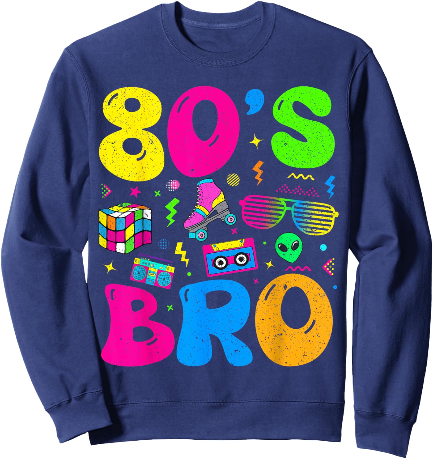 80s Bro 1980s Fashion 80 Theme Party Outfit Eighties Costume Sweatshirt - Sweatshirt | Navy